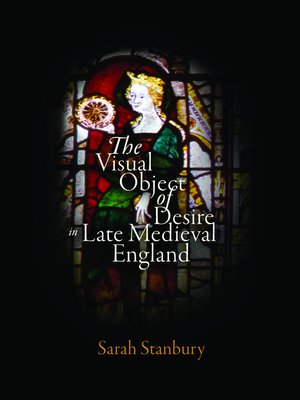 cover image of The Visual Object of Desire in Late Medieval England